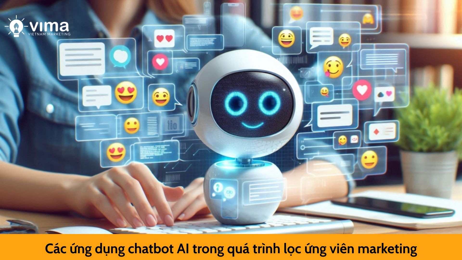 Các ứng dụng chatbot AI trong quá trình lọc ứng viên marketing